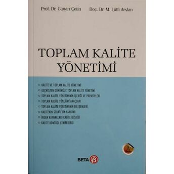 Toplam Kalite Yönetimi (Canan Çetin-M.lütfi Arslan) Canan Çetin, M. Lütfi Arslan