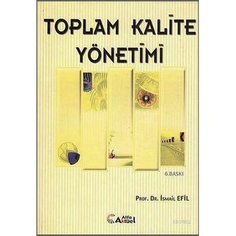 Toplam Kalite Yönetimi Ismail Efil