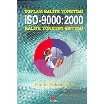 Toplam Kalite Yönetimi Iso-9000:2000 Kalite Yönetim Sistemi