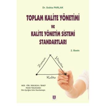 Toplam Kalite Yönetimi Ve Kalite Yönetim Sistemi Standartları Sıdıka Parlak