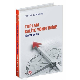 Toplam Kalite Yönetimine Güncel Bakış Çetin Bektaş