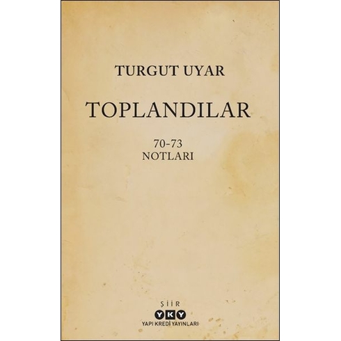 Toplandılar Turgut Uyar