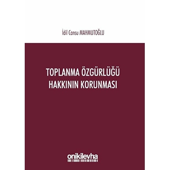 Toplanma Özgürlüğü Hakkının Korunması