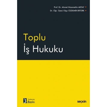 Toplu Iş Hukuku Ahmet Nizamettin Aktaya