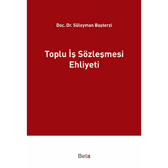 Toplu Iş Sözleşmesi Ehliyeti