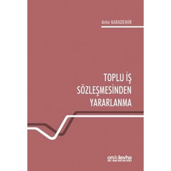 Toplu Iş Sözleşmesinden Yararlanma Artür Karademir