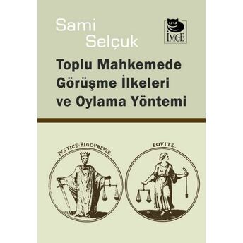 Toplu Mahkemede Görüşme Ilkeleri Ve Oylama Yöntemi Sami Selçuk