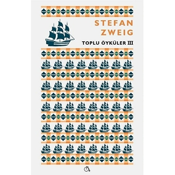 Toplu Öyküler 3 Stefan Zweig