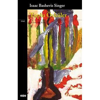 Toplu Öyküler Isaac Bashevis Singer