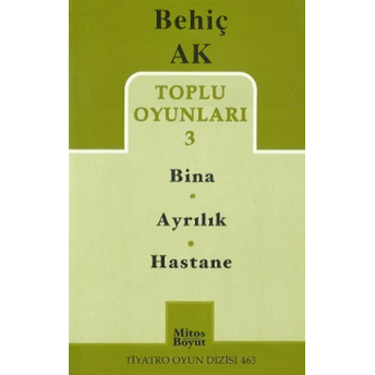 Toplu Oyunlar 3 -/ Bina - Ayrılık - Hastane Behiç Ak