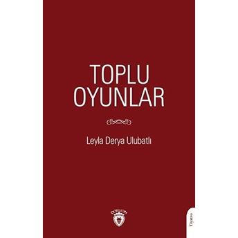 Toplu Oyunlar Leyla Derya Ulubatlı