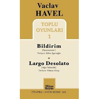 Toplu Oyunları 1 : Bildirim / Largo Desolato Vaclav Havel