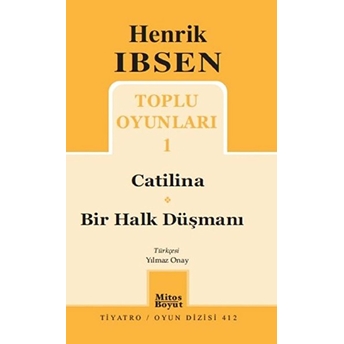 Toplu Oyunları 1: Catilina - Bir Halk Düşmanı Henrik Ibsen