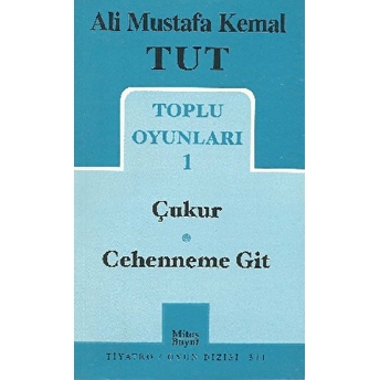 Toplu Oyunları 1 / Çukur - Cehenneme Git Ali Mustafa Kemal Tut