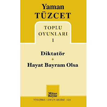 Toplu Oyunları 1 - Diktatör - Hayat Bayram Olsa Yaman Tüzcet