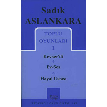 Toplu Oyunları 1 Kevser'di - Ev-Ses - Hayal Ustası Sadık Aslankara