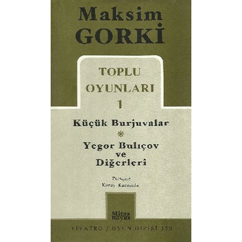 Toplu Oyunları 1 Küçük Burjuvalar - Yegor Bulıçov Ve Diğerleri Maksim Gorki