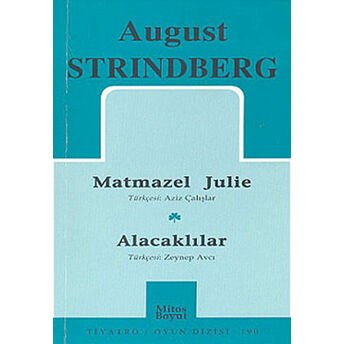 Toplu Oyunları 1 Matmazel Julie - Alacaklılar August Strindberg