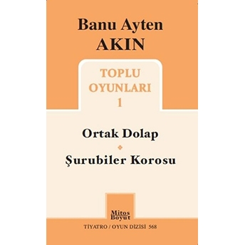 Toplu Oyunları 1: Ortak Dolap - Şurubiler Korosu Banu Ayten Akın