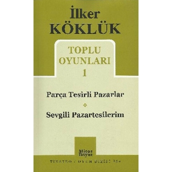 Toplu Oyunları 1 / Parça Tesirli Pazarlar - Sevgili Pazartesilerim Ilker Köklük