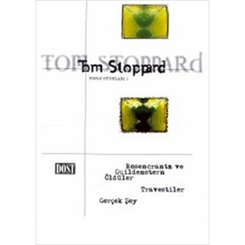 Toplu Oyunları 1 Rosencrantz Ve Guildenstern Öldüler Travestiler Gerçek Şey Tom Stoppard