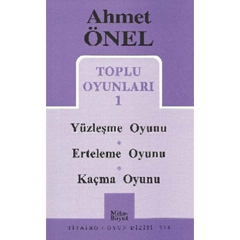 Toplu Oyunları 1 - Yüzleşme Oyunu / Erteleme Oyunu / Kaçma Oyunu Ahmet Önel