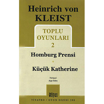 Toplu Oyunları 2 - Homburg Prensi / Küçük Katherine Heinrich Von Kleist