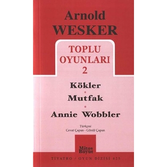 Toplu Oyunları 2 / Kökler - Mutfak - Annie Wobbler Arnold Wesker