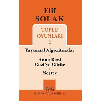 Toplu Oyunları 2 / Yaşamsal Algoritlar - Anne Beni Gezi'ye Götür - Elif Solak