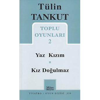 Toplu Oyunları 2 - Yaz Kızım - Kız Doğulmaz Tülin Tankut