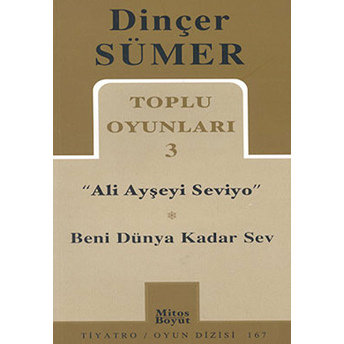 Toplu Oyunları 3 - Ali Ayşeyi Seviyo, Beni Dünya Kadar Sev Dinçer Sümer