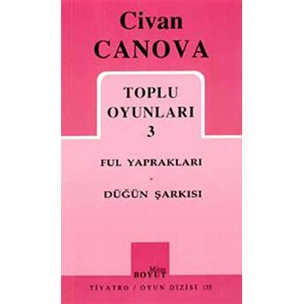 Toplu Oyunları 3 Ful Yaprakları - Düğün Şarkısı Civan Canova