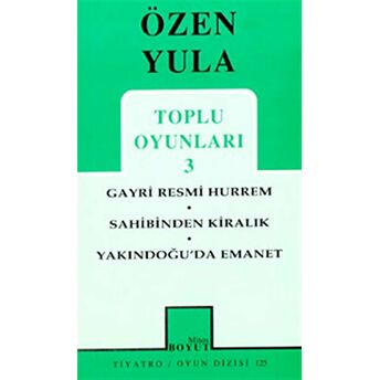 Toplu Oyunları 3 Gayri Resmi Hurrem / Sahibinden Kiralık / Yakındoğu'da Emanet Özen Yula