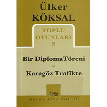 Toplu Oyunları 5 - Bir Diploma Töreni / Karagöz Trafikte Ülker Köksal