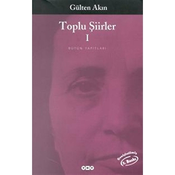 Toplu Şiirleri 1 1956 - 1976 Gülten Akın