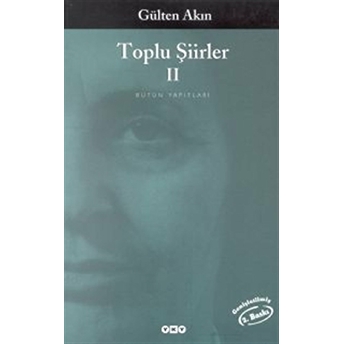 Toplu Şiirleri 2 1979 - 1998 Gülten Akın