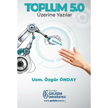 Toplum 5.0 : Üzerine Yazılar Özgür Önday