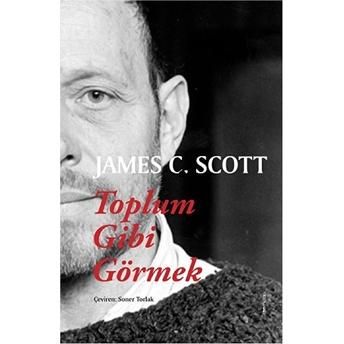 Toplum Gibi Görmek James C. Scott