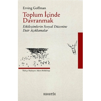 Toplum Içinde Davranmak Erving Goffman