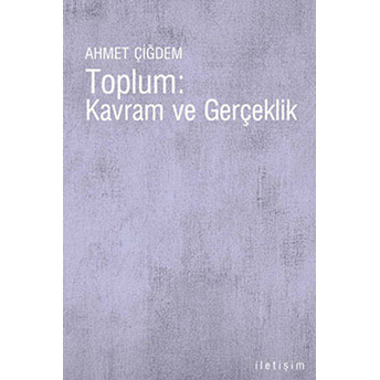 Toplum: Kavram Ve Gerçeklik Ahmet Çiğdem