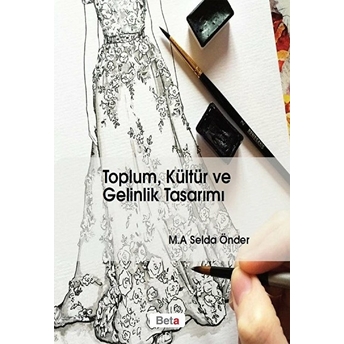 Toplum, Kültür Ve Gelinlik Tasarımı