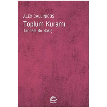 Toplum Kuramı Tarihsel Bir Bakış Alex Callinicos