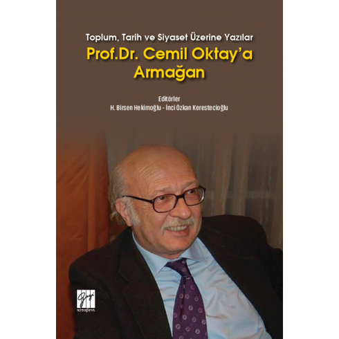 Toplum, Tarih Ve Siyaset Üzerine Yazılar Prof. Dr. Cemil Oktay'a Armağan