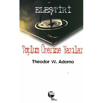 Toplum Üzerine Yazılar Theodor W. Adorno