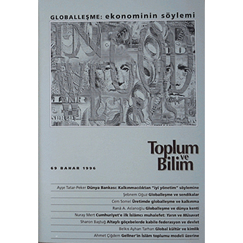 Toplum Ve Bilim Sayı: 69 Globalleşme: Ekonominin Söylemi Kolektif