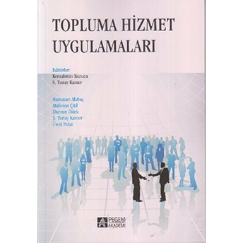 Topluma Hizmet Uygulamaları (Editör:kemalettin Kuzucu) Kollektif