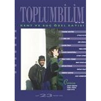 Toplumbilim Sayı: 23 Kent Ve Suç Özel Sayısı-Kolektif