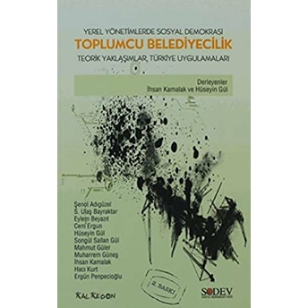 Toplumcu Belediyecilik Yerel Yönetimlerde Sosyal Demokrasi Teorik Yaklaşımlar, Türkiye Uygulama Mahmut Güler