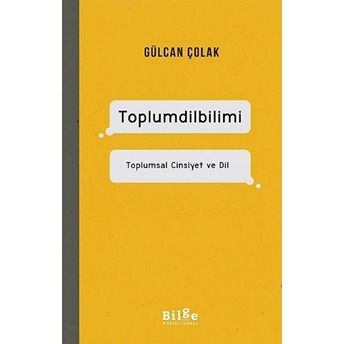 Toplumdilbilimi - Toplumsal Cinsiyet Ve Dil Gülcan Çolak