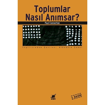 Toplumlar Nasıl Anımsar? Paul Connerton